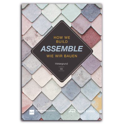 Assemble – Architekturzentrum Wien