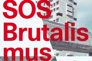 Ausstellungsplakat SOS Brutalismus