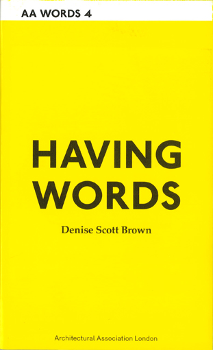 Denise Scott Brown: Having Words